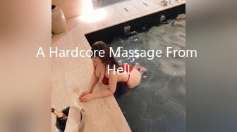 A Hardcore Massage From Hell